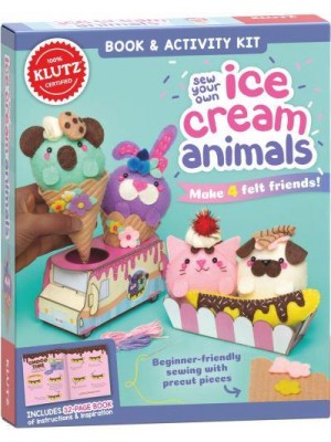 Sew Your Own Ice Cream Animals - Klutz