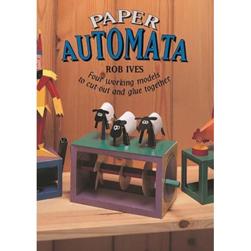 Paper Automata Four Working Models to Cut Out and Glue Together
