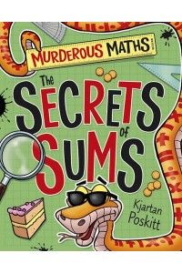 The Secrets of Sums - Murderous Maths. New Edition