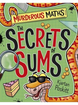 The Secrets of Sums - Murderous Maths. New Edition