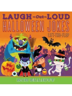 Laugh-Out-Loud Halloween Jokes: Lift-the-Flap - Laugh-Out-Loud Jokes for Kids