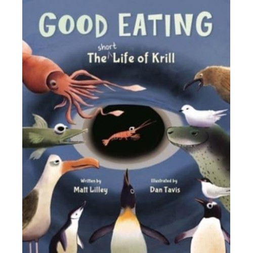 Good Eating The Short Life of Krill