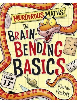 The Brain-Bending Basics - Murderous Maths. New Edition