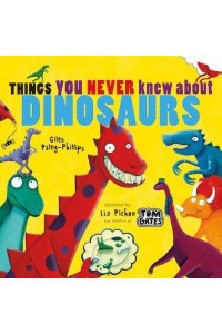 Things You Never Knew About Dinosaurs