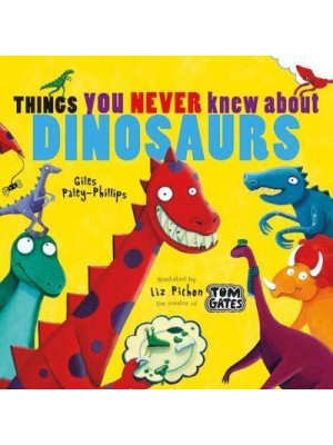 Things You Never Knew About Dinosaurs