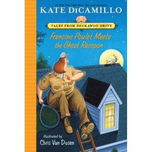 Francine Poulet Meets the Ghost Raccoon - Tales from Deckawoo Drive