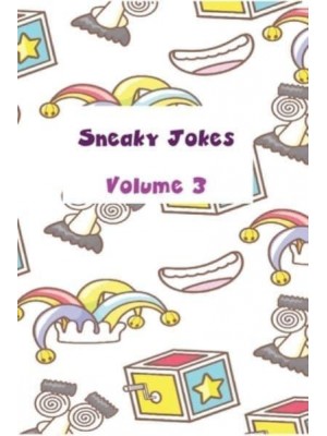 Sneaky Jokes Volume 3