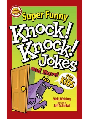 Super Funny Knock-Knock Jokes and More for Kids - Kid Scoop