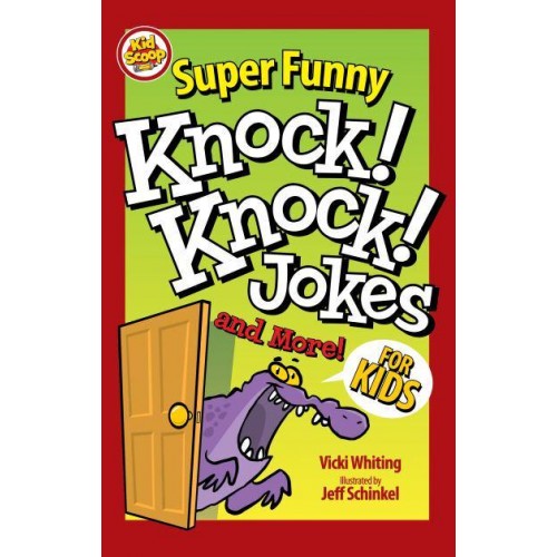 Super Funny Knock-Knock Jokes and More for Kids - Kid Scoop