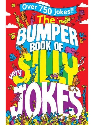 The Bumper Book of Very Silly Jokes Over 700 Jokes!!