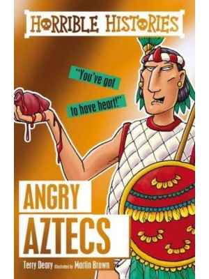Angry Aztecs - Horrible Histories