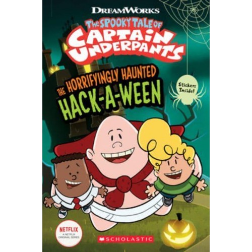 The Horrifyingly Haunted Hack-a-Ween - The Epic Tales of Captain Underpants