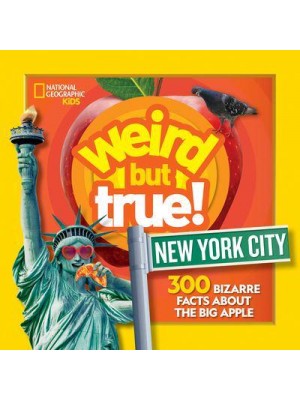 New York City 300 Bizarre Facts About the Big Apple - Weird but True!