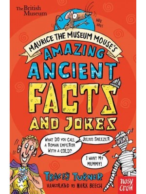 Maurice the Museum Mouse's Amazing Ancient Facts and Jokes