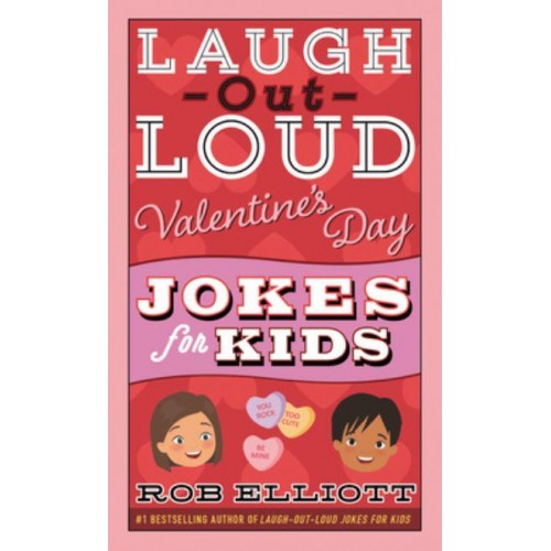 Laugh-Out-Loud Valentine's Day Jokes for Kids - Laugh-Out-Loud Jokes for Kids
