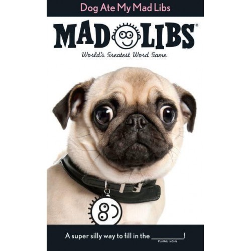 Dog Ate My Mad Libs World's Greatest Word Game - Mad Libs