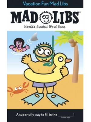 Vacation Fun Mad Libs World's Greatest Word Game - Mad Libs