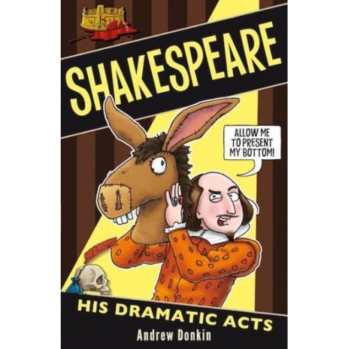 Shakespeare His Dramatic Acts