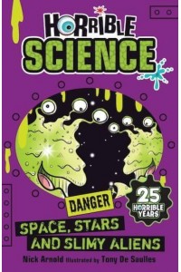 Space, Stars and Slimy Aliens - Horrible Science