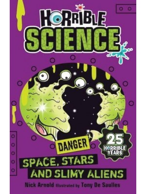 Space, Stars and Slimy Aliens - Horrible Science