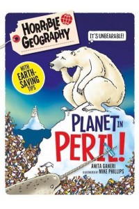 Planet in Peril! - Horrible Geography
