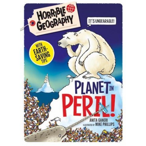 Planet in Peril! - Horrible Geography