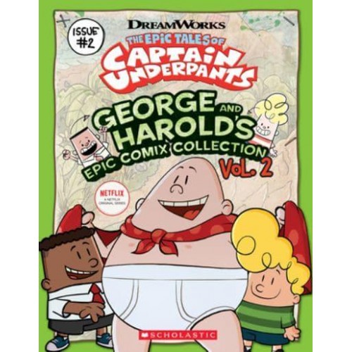 George and Harold's Epic Comix Collection. Vol. 2 - The Epic Tales of Captain Underpants