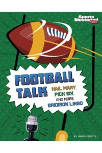 Football Talk Hail Mary, Pick Six, and More Gridiron Lingo - Sports Illustrated Kids: Sports Talk