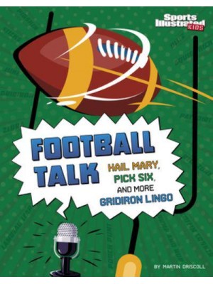 Football Talk Hail Mary, Pick Six, and More Gridiron Lingo - Sports Illustrated Kids: Sports Talk
