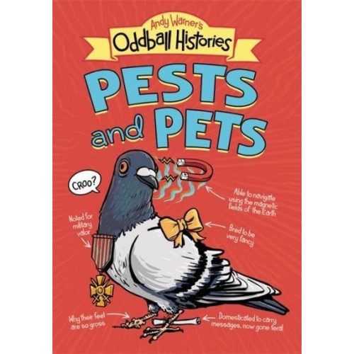 Pests and Pets - Andy Warner's Oddball Histories