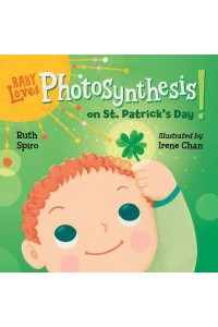 Baby Loves Photosynthesis on St. Patrick's Day! - Baby Loves Science