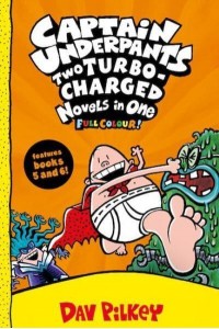 Captain Underpants Two Turbo-Charged Novels in One - Captain Underpants