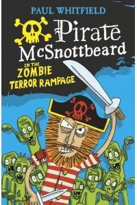 Pirate McSnottbeard in the Zombie Terror Rampage