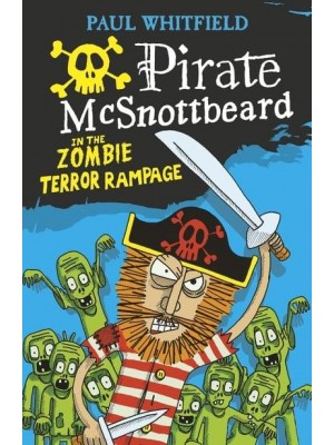 Pirate McSnottbeard in the Zombie Terror Rampage