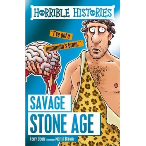 Savage Stone Age - Horrible Histories
