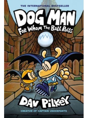 For Whom the Ball Rolls - Dog Man