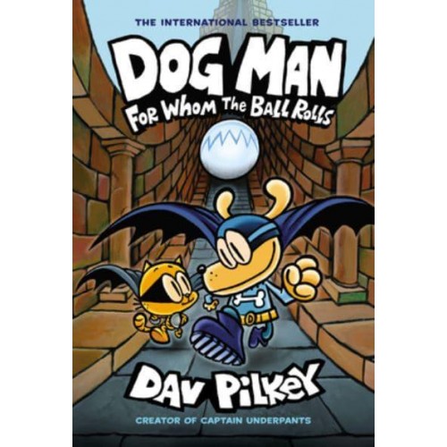 For Whom the Ball Rolls - Dog Man