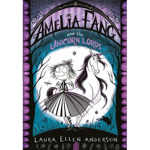 Amelia Fang and the Unicorn Lords - The Amelia Fang Series