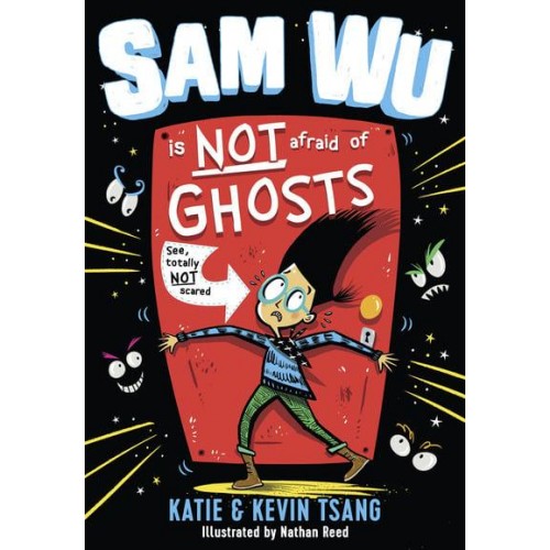 Sam Wu Is Not Afraid of Ghosts - Sam Wu Is Not Afraid