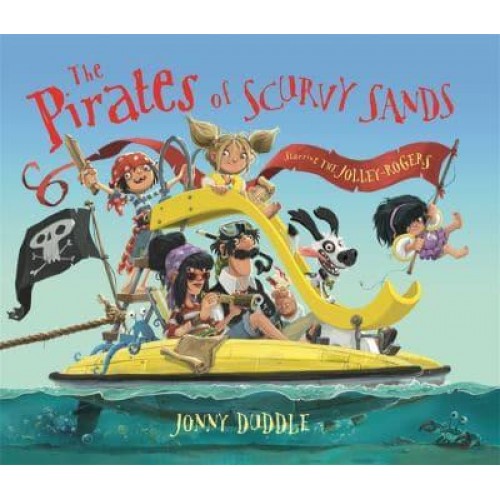 The Pirates of Scurvy Sands Starring the Jolley-Rogers - Jonny Duddle