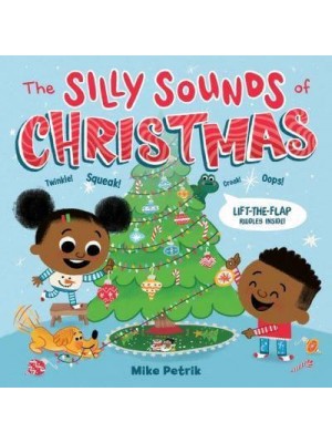 The Silly Sounds of Christmas Lift-the-Flap Riddles Inside!
