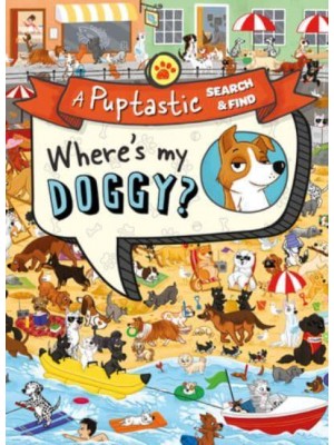 Where's My Doggy? A Puptastic Search & Find