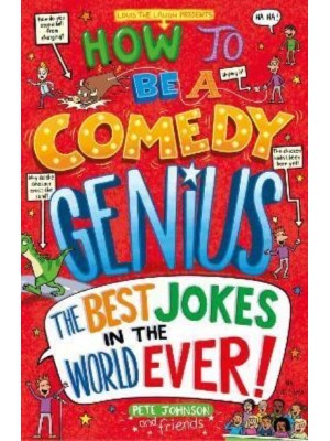 How to Be a Comedy Genius (The Best Jokes in the World Ever!) - Louis the Laugh