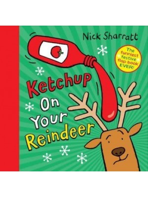 Ketchup on Your Reindeer