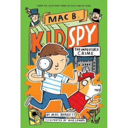 The Impossible Crime - Mac B. Kid Spy
