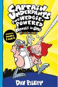 Captain Underpants Two Wedgie-Powered Novels in One - Captain Underpants