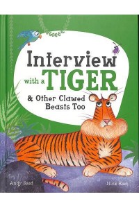 Interview With a Tiger & Other Clawed Beasts Too