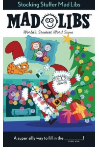 Stocking Stuffer Mad Libs - Mad Libs