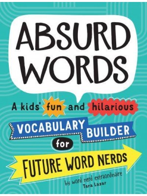 Dead Words, Cool Words, Boring Words, Weird Words Create a New Vocabulary With Fun, Wonderful Words