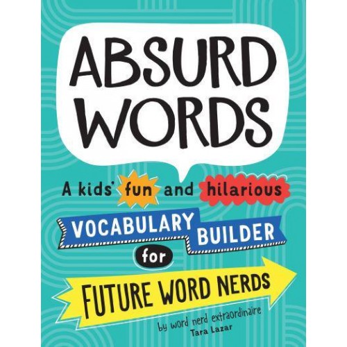 Dead Words, Cool Words, Boring Words, Weird Words Create a New Vocabulary With Fun, Wonderful Words
